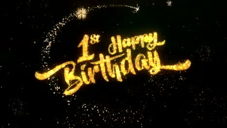 1st happy birthday greeting and wishes card made from glitter particles and sparklers light dark night sky with colorful firework 4k background.