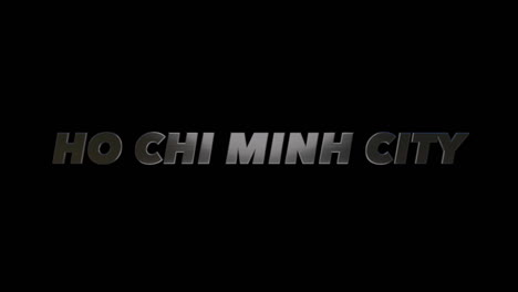 Ho-Chi-Minh-City,-Vietnam,-3D-graphic-title-brushed-steel-look,-fill-and-alpha-channel