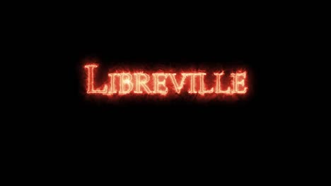 libreville written with fire. loop