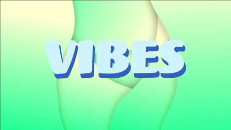 vibes text animation over abstract green and yellow background