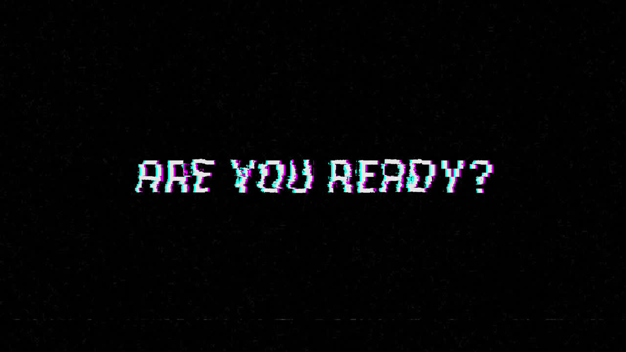Are You Ready Pixelated Glitch Text on Black Screen