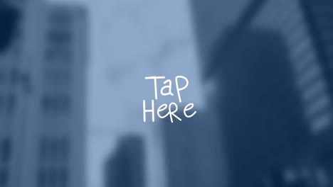 animation of tap here text over blurred background