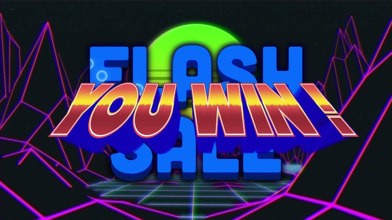 Splashes sweeping in, YOU WIN! changing gradient, FLASH SALE appearing behind, promoting sale