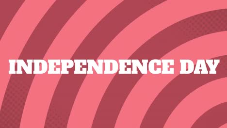 animation of independence day text over pink moving striped background