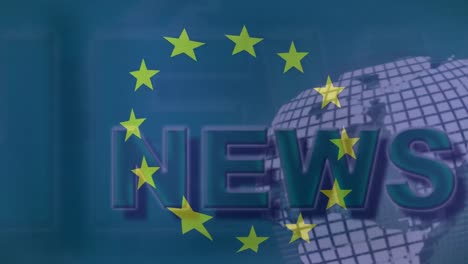 Animation-of-globe-and-news-over-flag-of-european-union