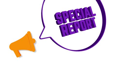 megaphone with speech bubble in 3d style on white background. special report text. loudspeaker. 4k video motion graphic