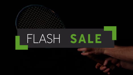 holding tennis racket, hand with flash sale text animation over it