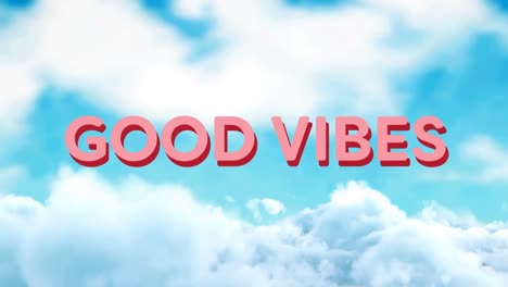 animación de buenas vibraciones texto sobre el cielo con nubes