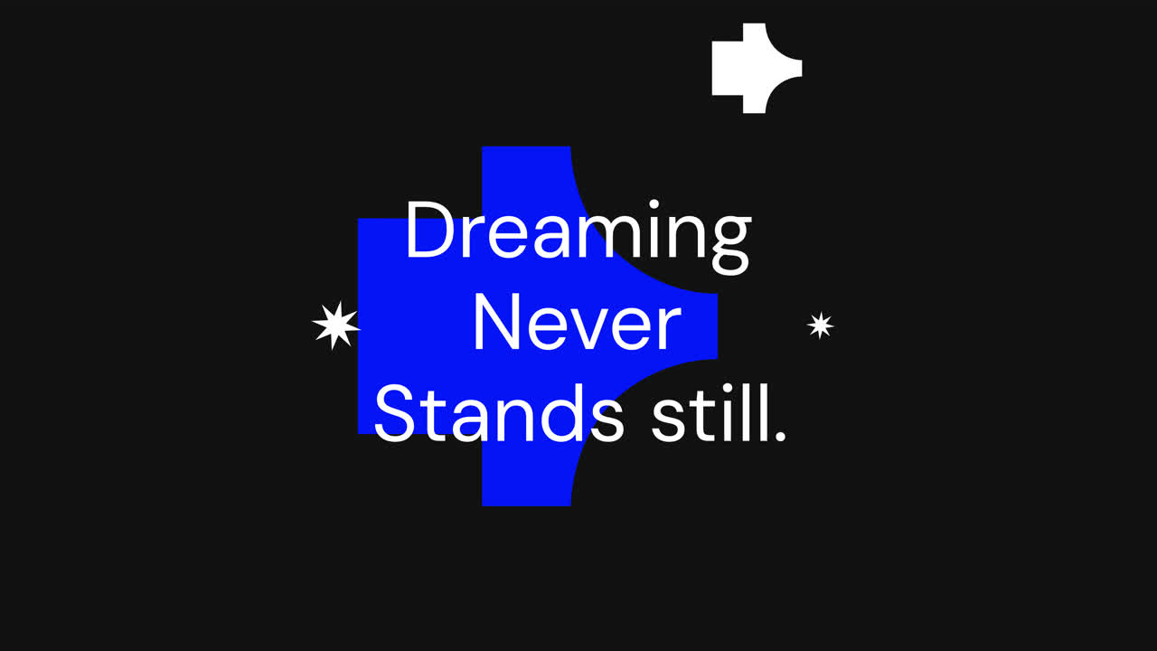 Abstract Graphic with 'Dreaming Never Stands Still' Quote