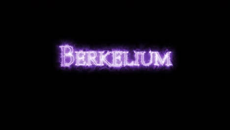 berkelio, elemento químico, escrito con fuego. bucle