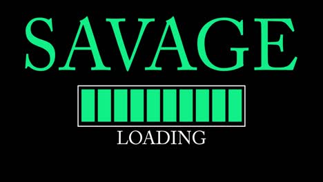 savage text with loading, downloading, uploading bar indicator.