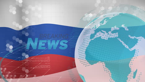 animation of globe and breaking news over flag of russia