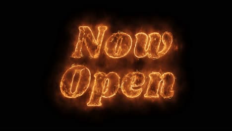 now open - flaming text