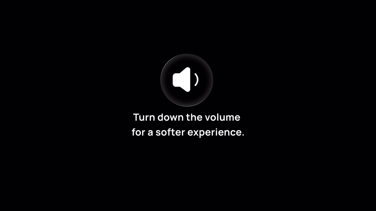 Turn Down Volume for Best Experience