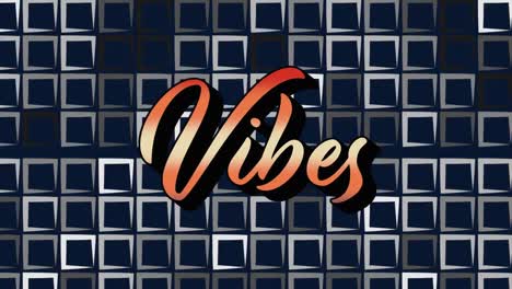 Animation of vibes text over squares on black background