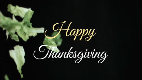 Happy-Thanksgiving-text-animation-over-falling-green-leaves-on-black-background