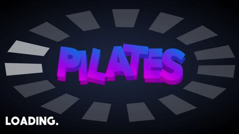 pilates text with loading, downloading, uploading bar indicator.