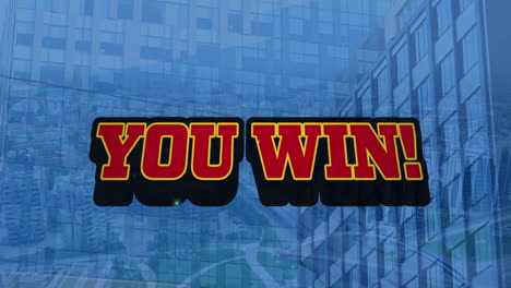 animation of you win text over cityscape
