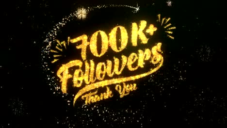 700k followers greeting and wishes card made from glitter particles and sparklers light dark night sky with colorful firework 4k background.