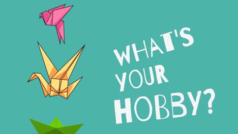 animation of whats your hobby text over origami birds