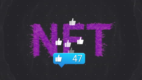 animation of nft text with thumbs-up icons, showing like count of 47