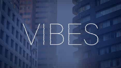 Animation-of-vibes-text-in-white-over-modern-city-buildings