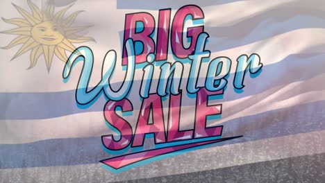 Animation-of-big-winter-sale-text-over-waving-flag-of-uruguay