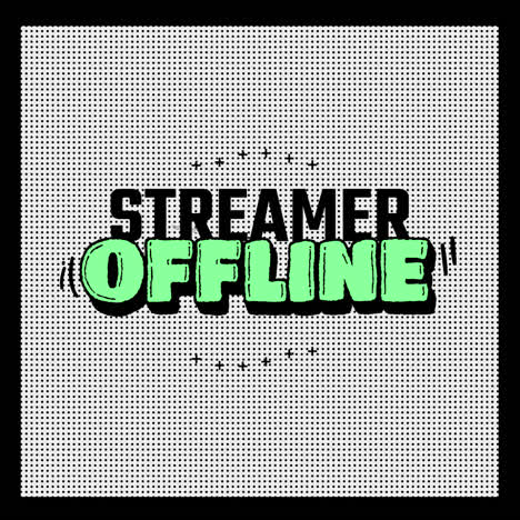 streamer offline graphic