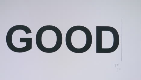 typing or texting the word good in capital letters on a computer or a mobile phone as a text message or illustration