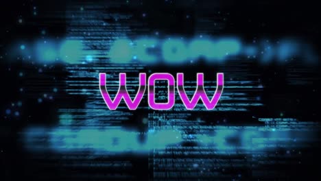 Animation-of-wow-text-and-data-processing-over-black-background