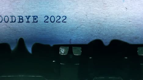 goodbye 2022 - typed message on vintage typewriter