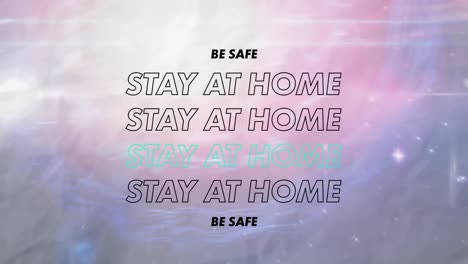 animation of be safe stay at home text in black letters over glowing pink to purple universe