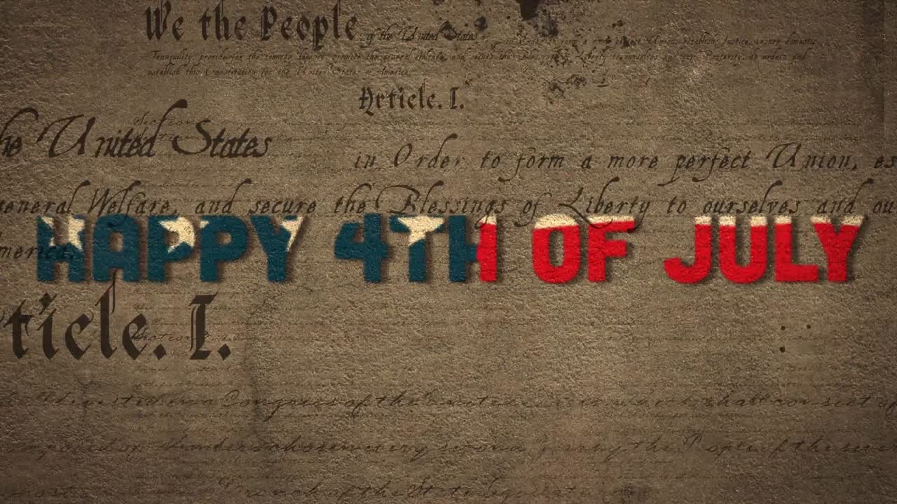 Happy 4th of July text against U.S. Constitution text rolling