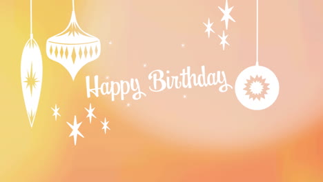 animation of birthday greetings and baubles on orange background