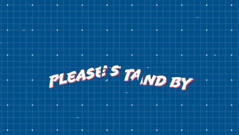 please standby message from a video game