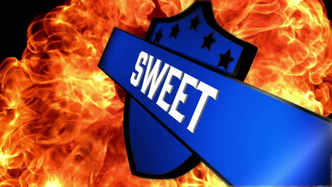 animation of sweet text on shield over flames on black background