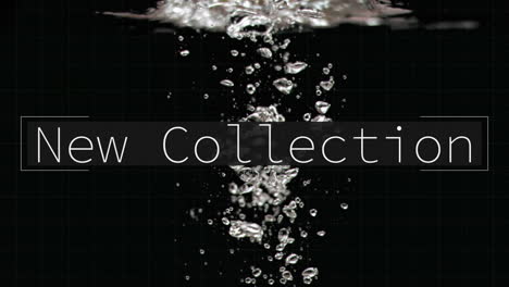 animation of new collection text over moving water on black