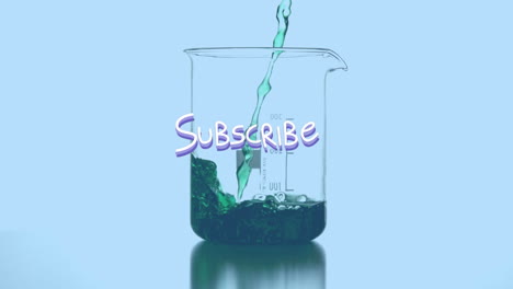 animation of subscribe over reagent pouring into lab glass on blue background