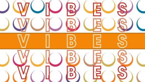 animation of vibes text repeated over colorful circles on white background