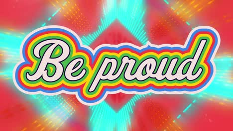 animation of be proud text over shapes