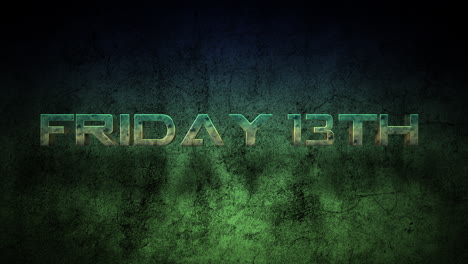 Friday-13th-on-horror-green-grunge-wall-in-underground