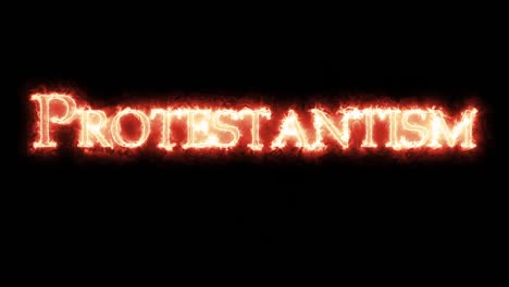 protestantism written with fire. loop