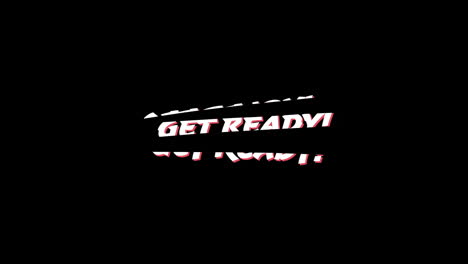 words get ready with exclamation mark and red line going through.