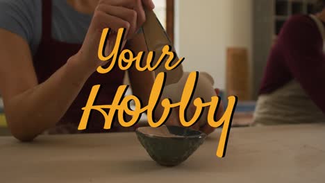 animation of your hobby text over caucasian man forming pottery