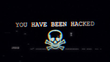 you have been hacked message with skull and crossbones symbol on screen