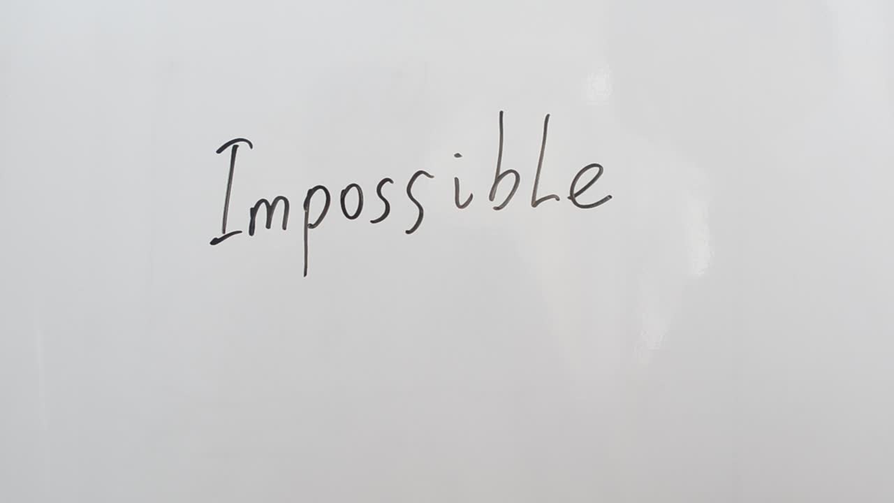 From the word it is impossible we do the word possible. We write with a marker