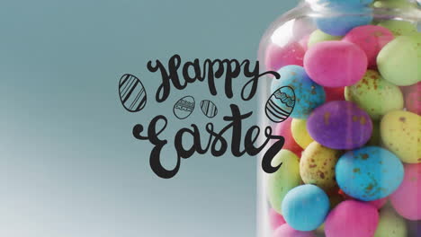 animation of happy easter text over colourful easter eggs in jar on blue background