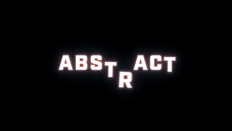 4k text reveal of the word "abstract" on a black background