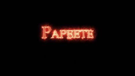 papeete written with fire. loop