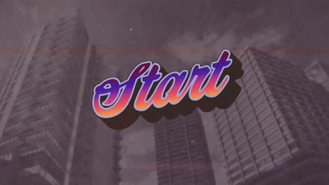 animation of start text in colourful letters with interference over aged film of city buildings